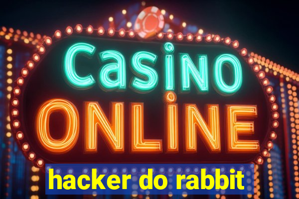 hacker do rabbit